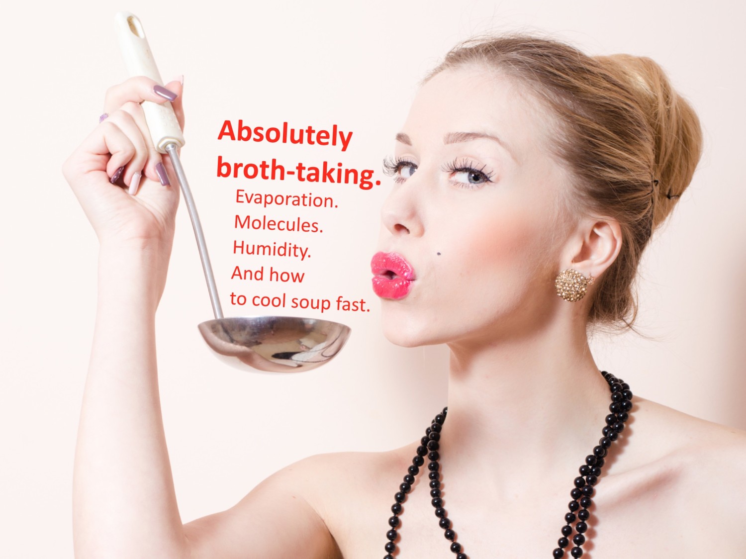 Cooling Hot Soup And Drinks Is About Evaporation And Humidity
